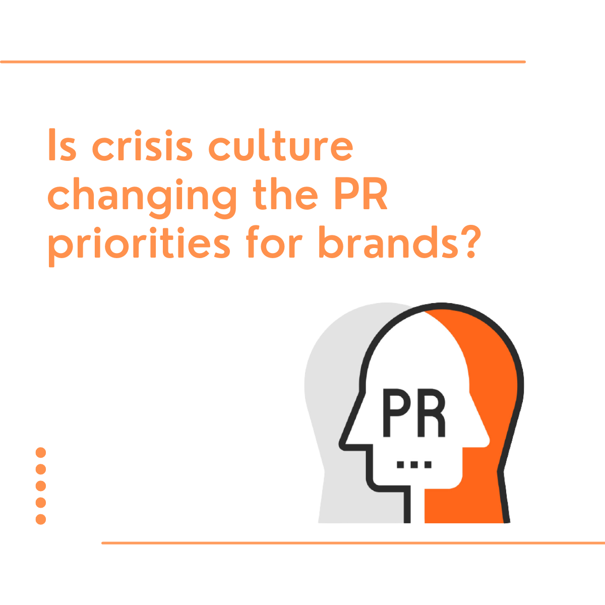 Is Crisis Culture Changing The PR Priorities For Brands Advent PR